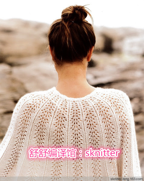 【舒舒編譯館】夕羽Camellia Dolman：羽衣?tīng)罾俳z斗篷（仙女真人秀） - sknitter - 【舒舒編譯館】